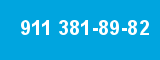 911 381-89-82 911 381-89-82